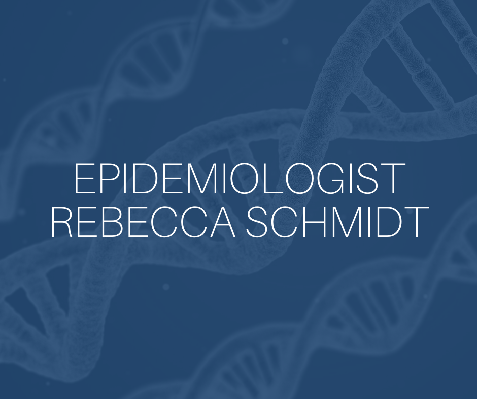 Epidemiologist Rebecca Schmidt